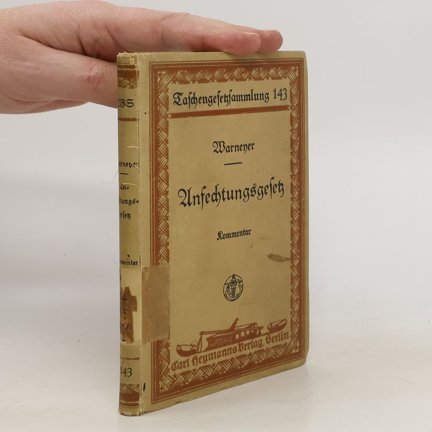 Otto Warneyer Anfechtungsgesetz. Kommentar