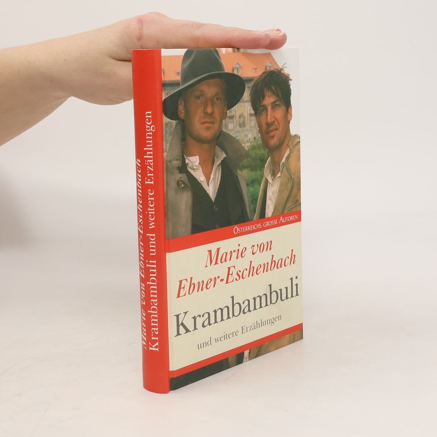 Marie von Ebner-Eschenbach Krambambuli und weitere Erzählungen