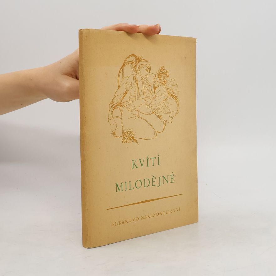 Kolektiv autorů Kvítí milodějné