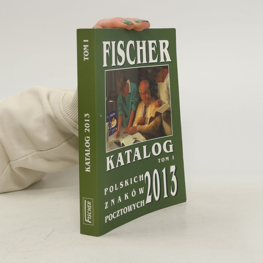 Collectif d'auteurs Fischer Katalog polskich znaków pocztowych 2013. Tom 1