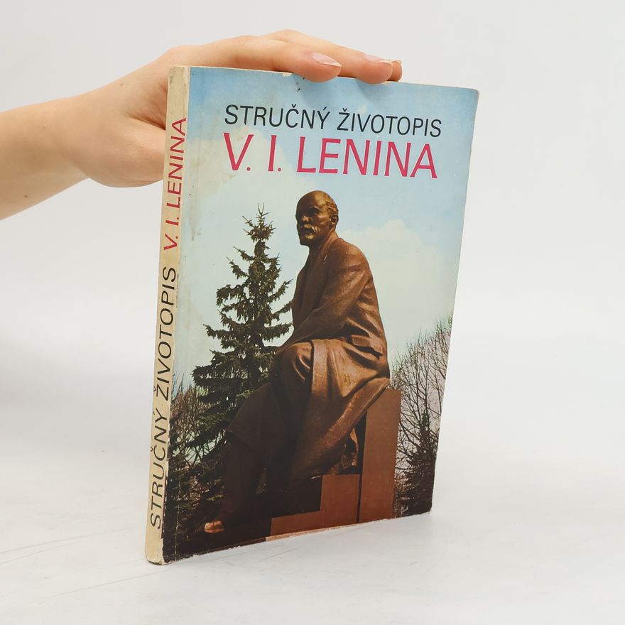 Autorenkollektiv Stručný životopis V. I. Lenina