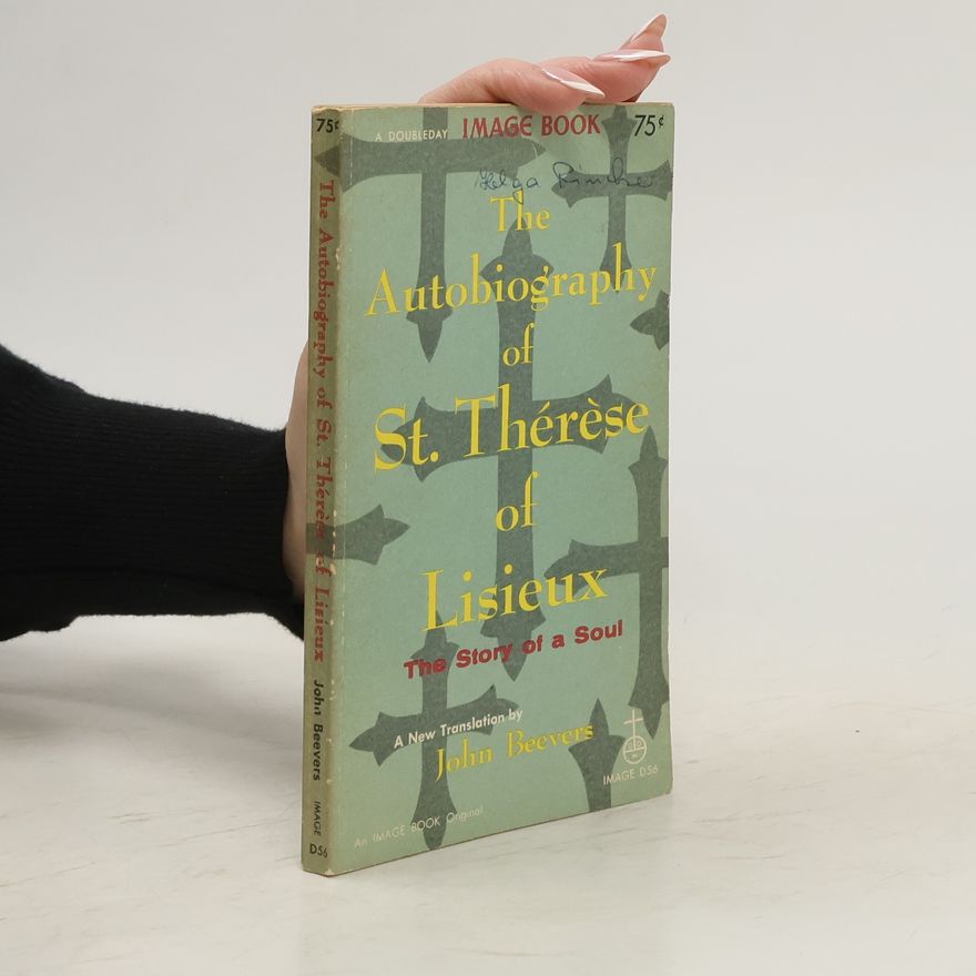 Therese von Lisieux The Autobiography of St. Thérèse of Lisieux
