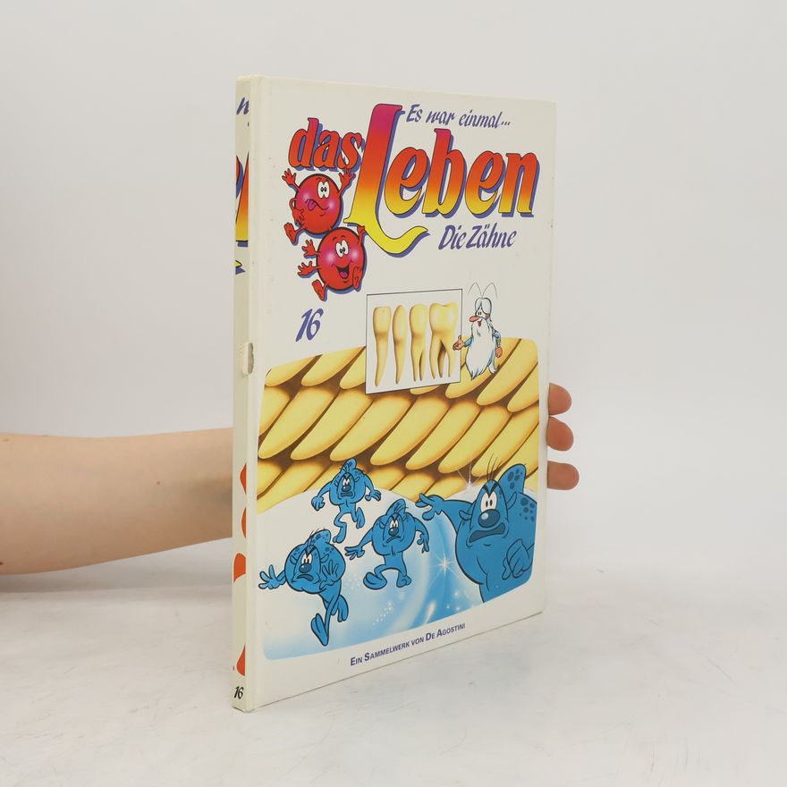 Autorenkollektiv Es war einmal das Leben 16. Die Zähne
