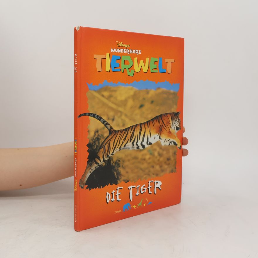 Various authors Wunderbare Tierwelt. Die Tiger
