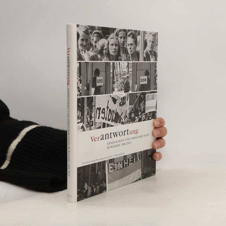 Collectif d'auteurs Verantwortung. Gesellschaft und Versicherungen im Wandel der Zeit