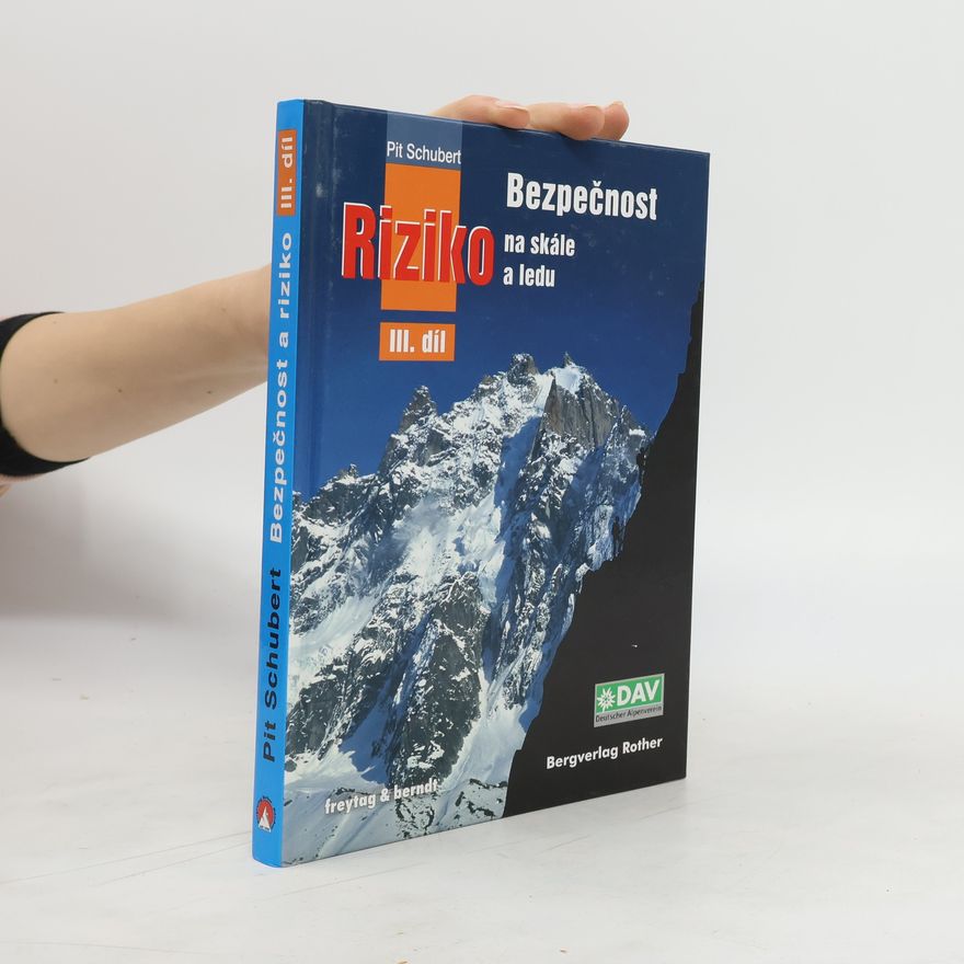Hana Pelešková Bezpečnost a riziko na skále a ledu. 3. díl