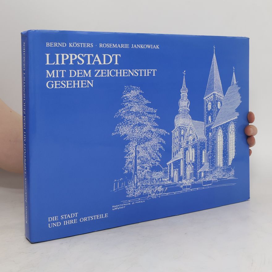 Bernd Kösters Lippstadt mit dem Zeichenstift gesehen