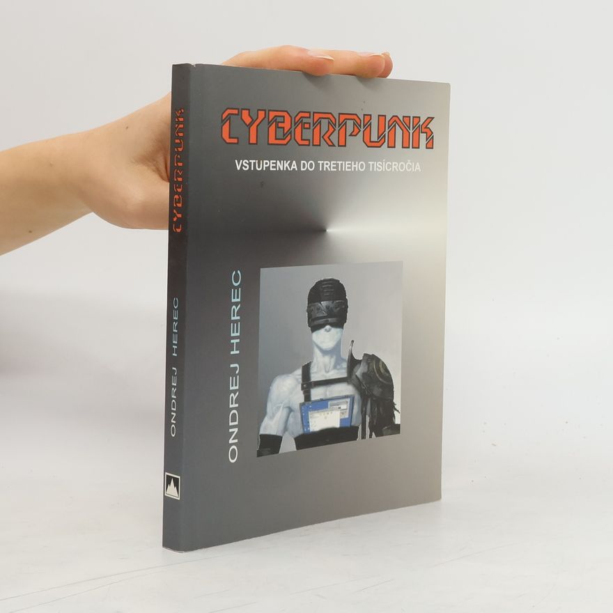 Ondrej Herec Cyberpunk. Vstupenka do tretieho tisícročia