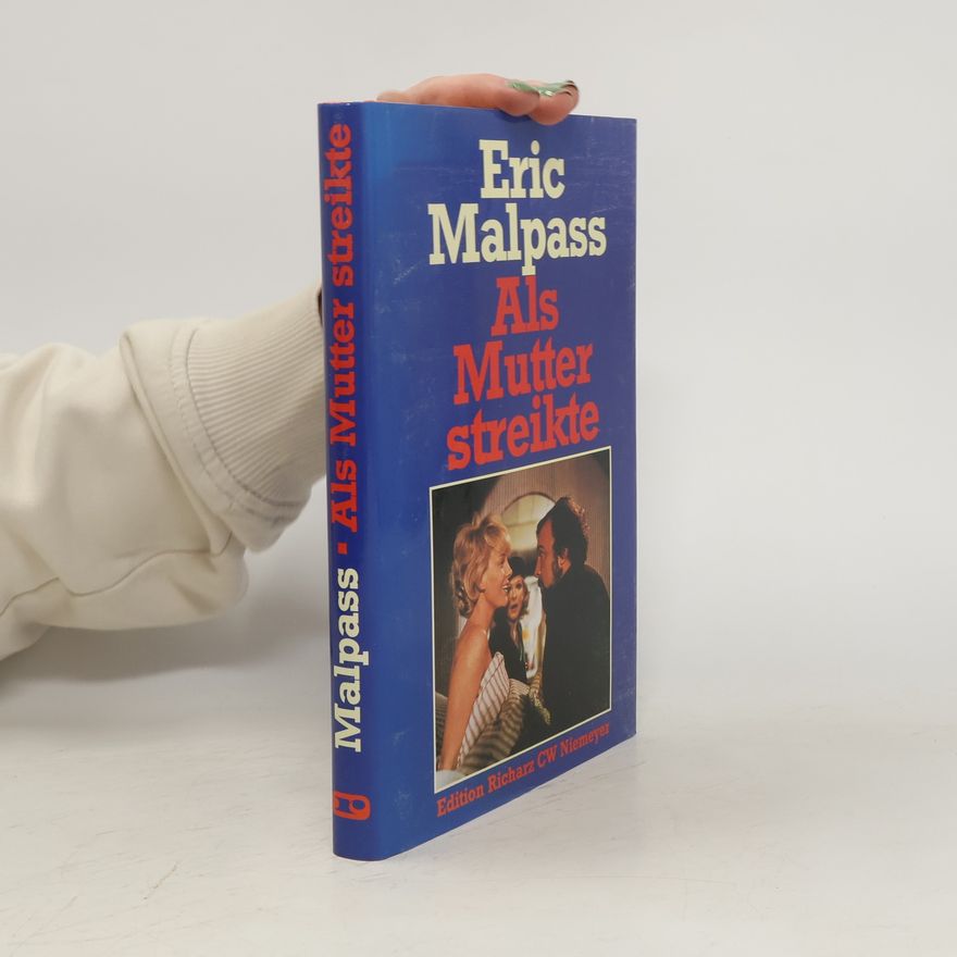 Eric Malpass Als Mutter streikte