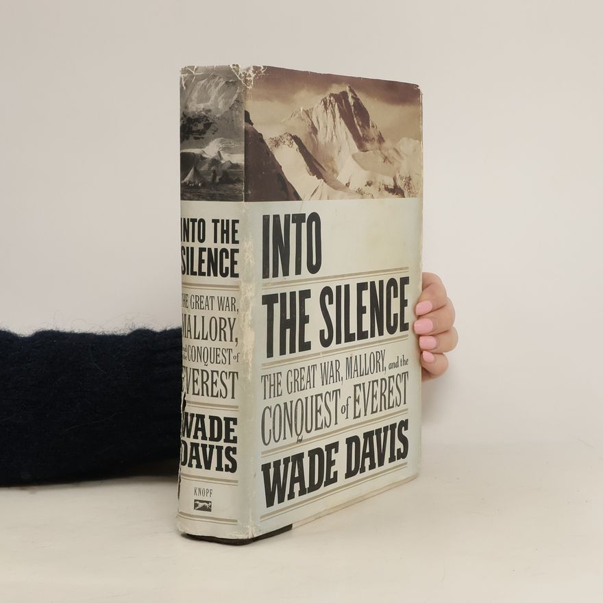 Wade Davis Into the Silence