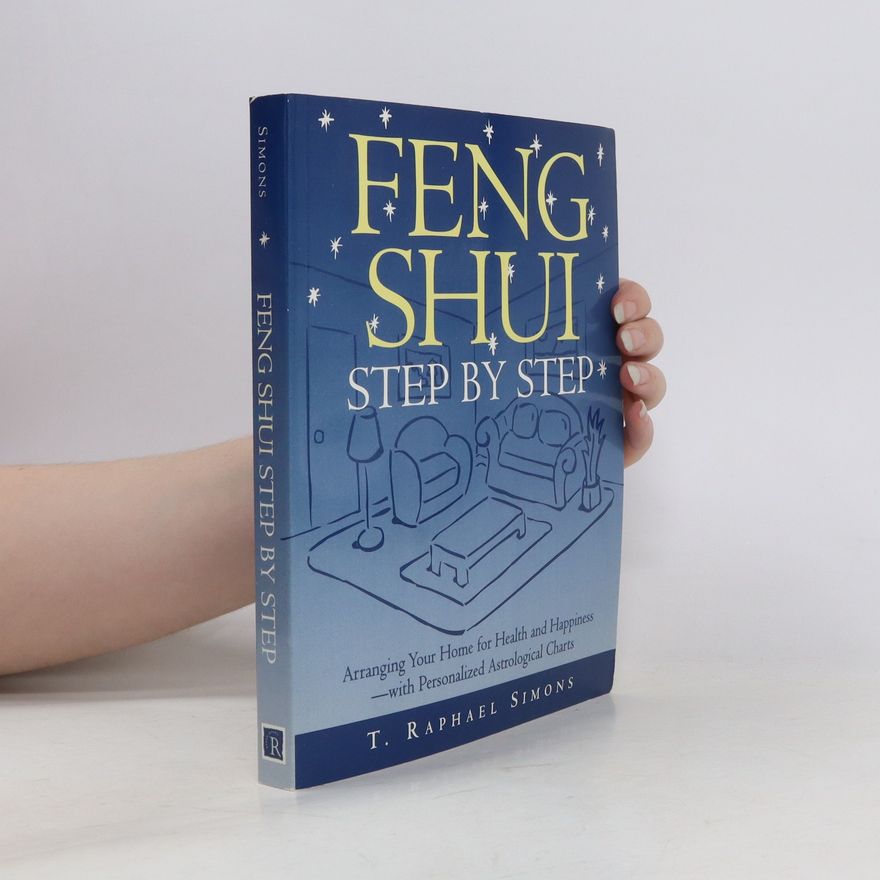 T. Raphael Simons Feng Shui. Step by Step