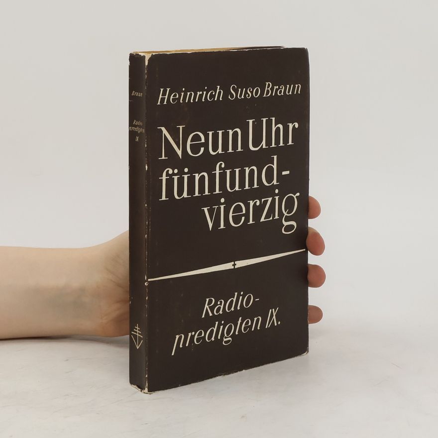 Heinrich Suso Braun Neun Uhr fünfundvierzig