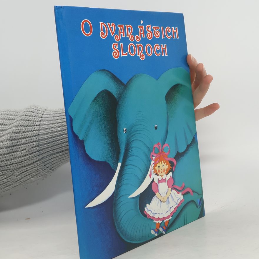 Kolektiv autorů O dvanástich slonoch