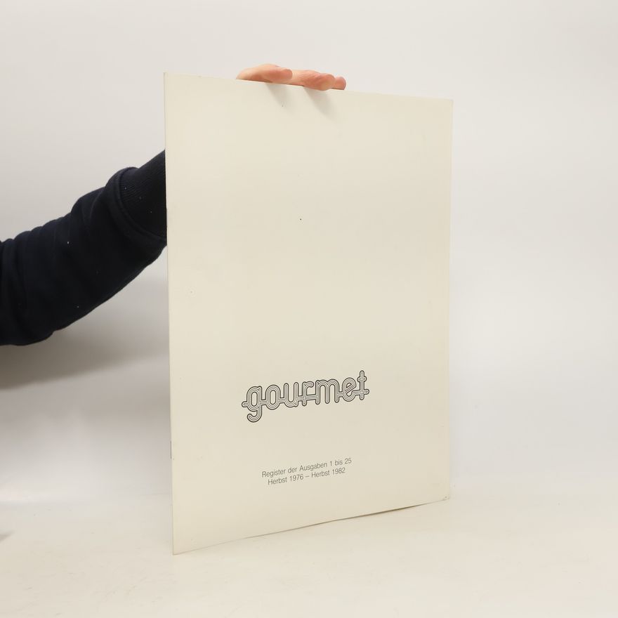 Kolektiv autorů Gourmet. Register der Ausgaben 1 bis 25. Herbst 1976 - Herbst 1982