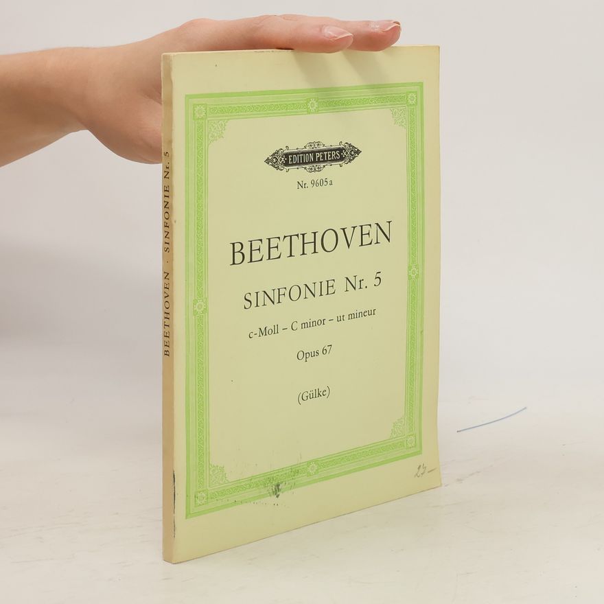 Ludwig van Beethoven Beethoven Sinfonie Nr. 5. Opus 67