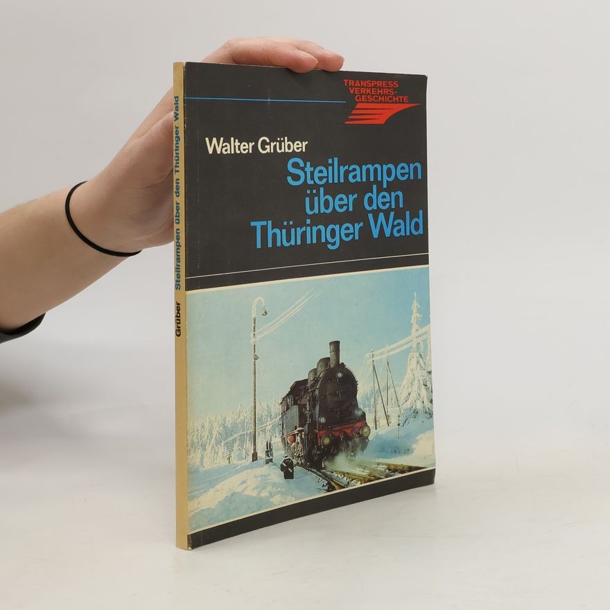 Walter Gruber Steilrampen über den Thüringer Wald