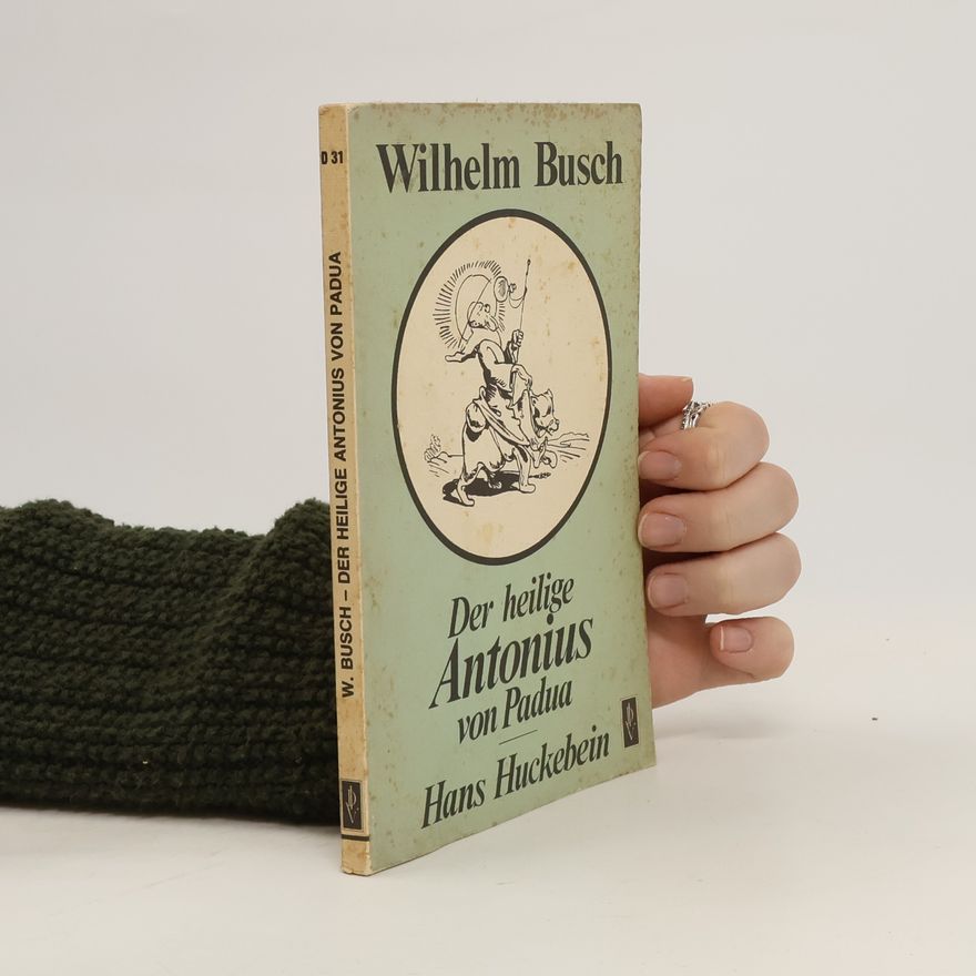 Wilhelm Busch Der heilige Antonius von Padua