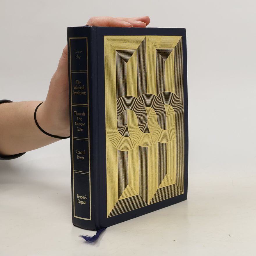 Autorenkollektiv Reader's Digest Auswahlbücher. Twice Shy. The Warfield Syndrome. Through the Narrow Gate. Control Tower
