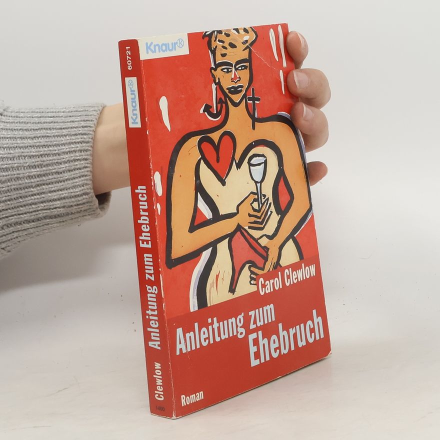 Carol Clewlow Anleitung zum Ehebruch
