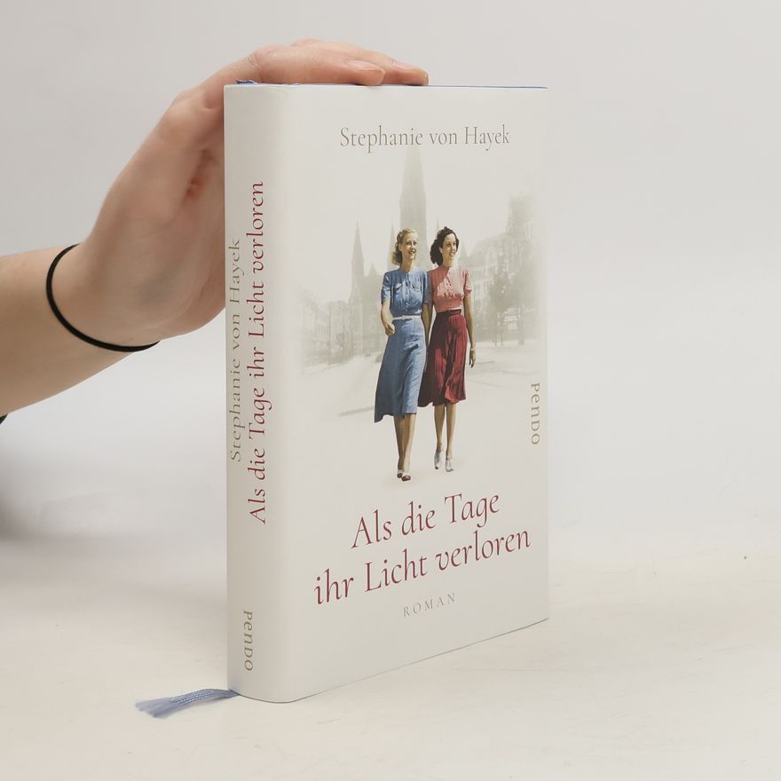 Stephanie von Hayek Als die Tage ihr Licht verloren