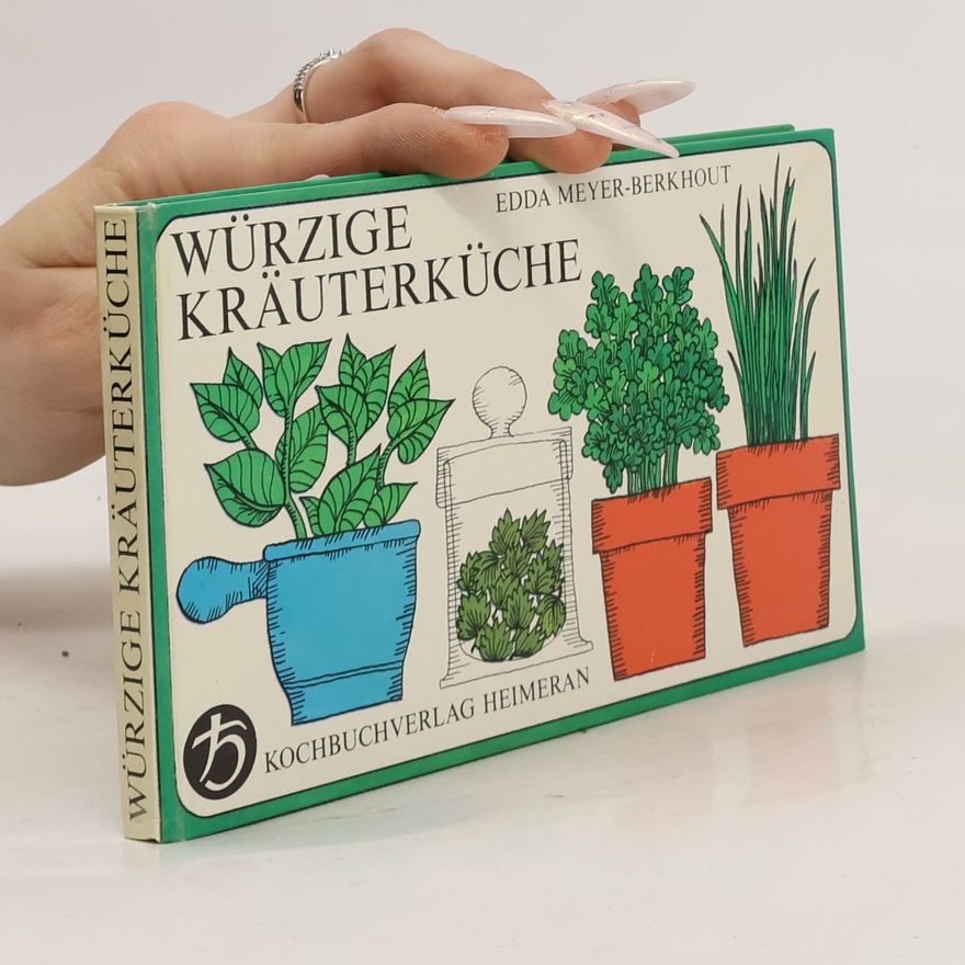 Edda Meyer-Berkhout Würzige Kräuterküche