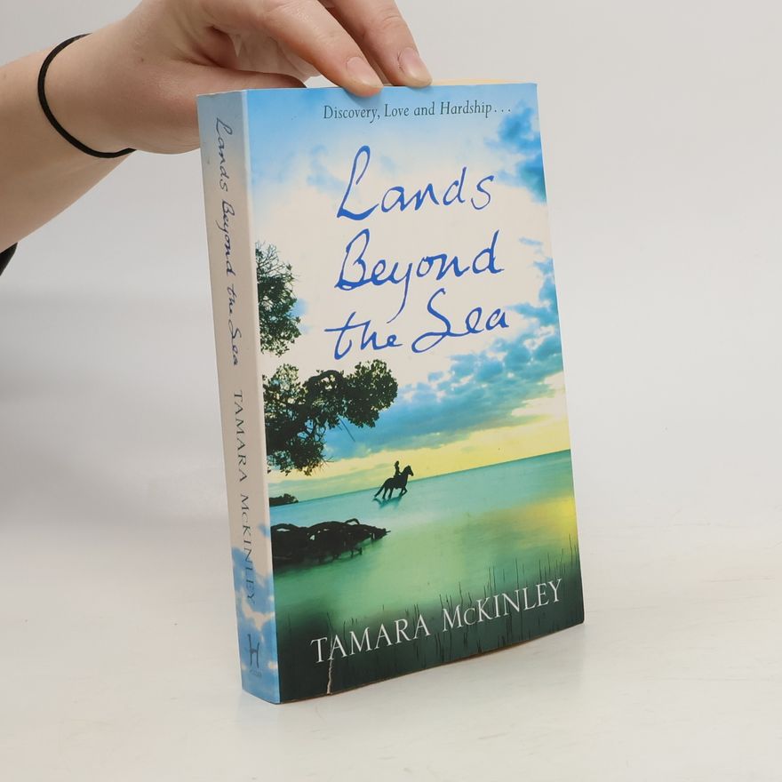 Tamara McKinley Lands Beyond the sea