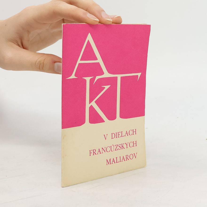 Auteurscollectief Akt v dielach francúzskych maliarov