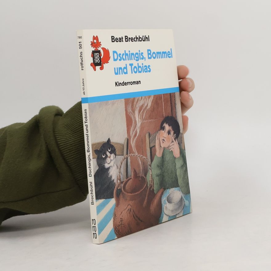Beat Brechbühl Dschingis, Bommel und Tobias. Kinderroman