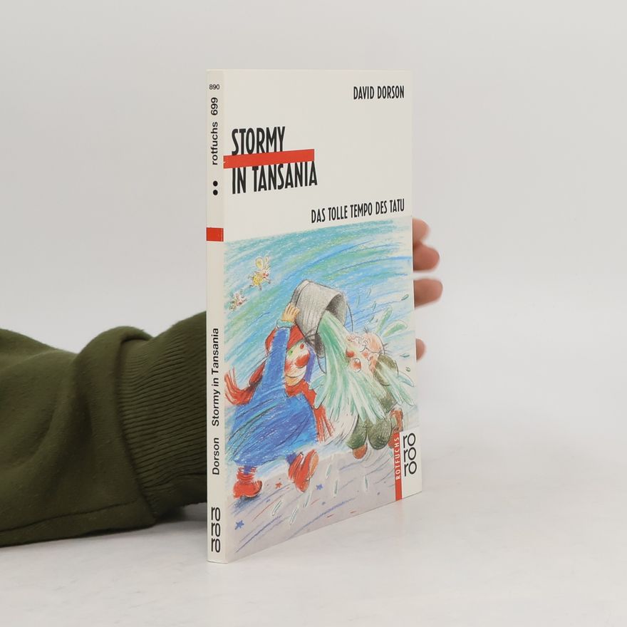 David Dorson Stormy in Tansania : das tolle Tempo des Tatu