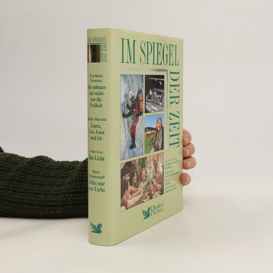 Maria Neumann-Leiminger Reader´s Digest. Sie nahmen mir nicht nur die Freiheit. Laura, Leo, Luca und ich. Ins Licht. Alles nur aus Liebe