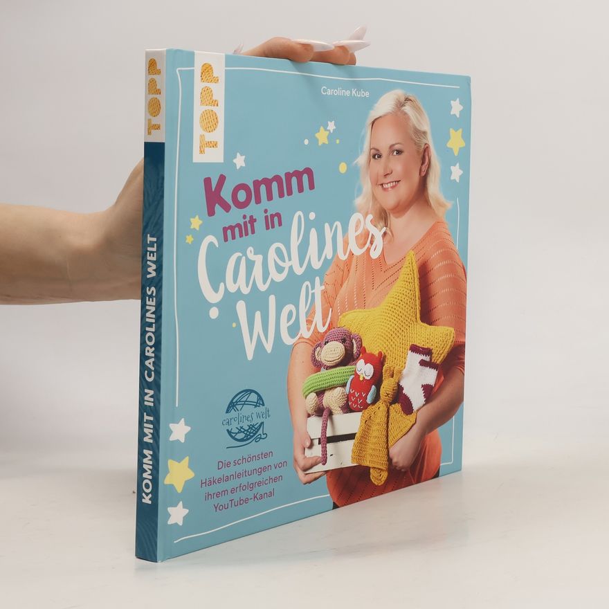 Caroline Kube Komm mit in Carolines Welt