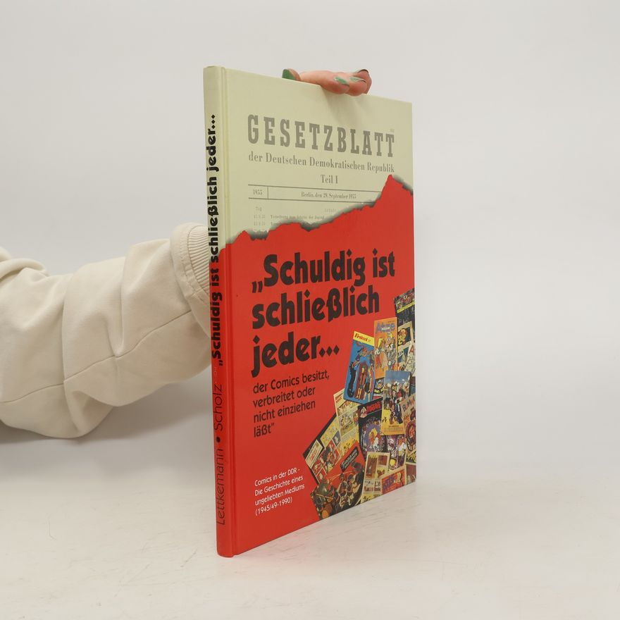 Gerd Lettkemann "Schuldig ist schliesslich jeder ... der Comics besitzt, verbreitet oder nicht einziehen lässt"