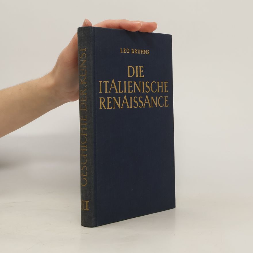 Leo Bruhns Die Italienische Renaissance