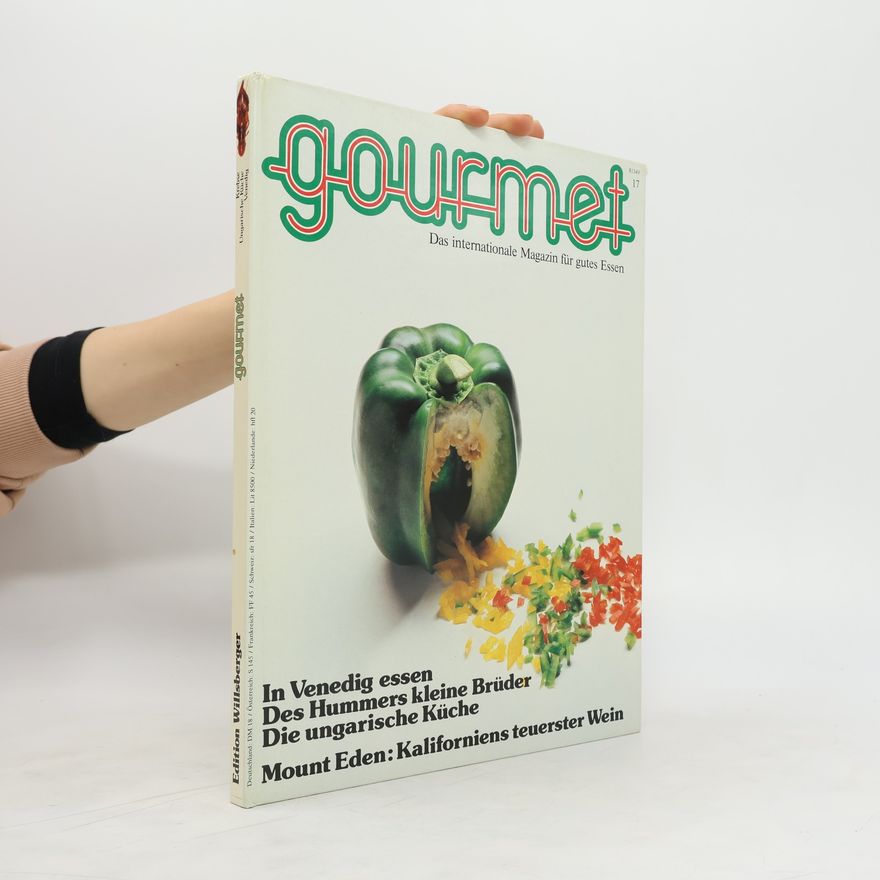 Autorenkollektiv Gourmet 17. Das internationale Magazin für gutes Essen