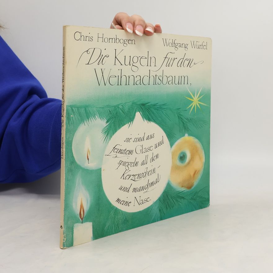 Wolfgang Würfel Die Kugeln für den Weihnachtsbaum