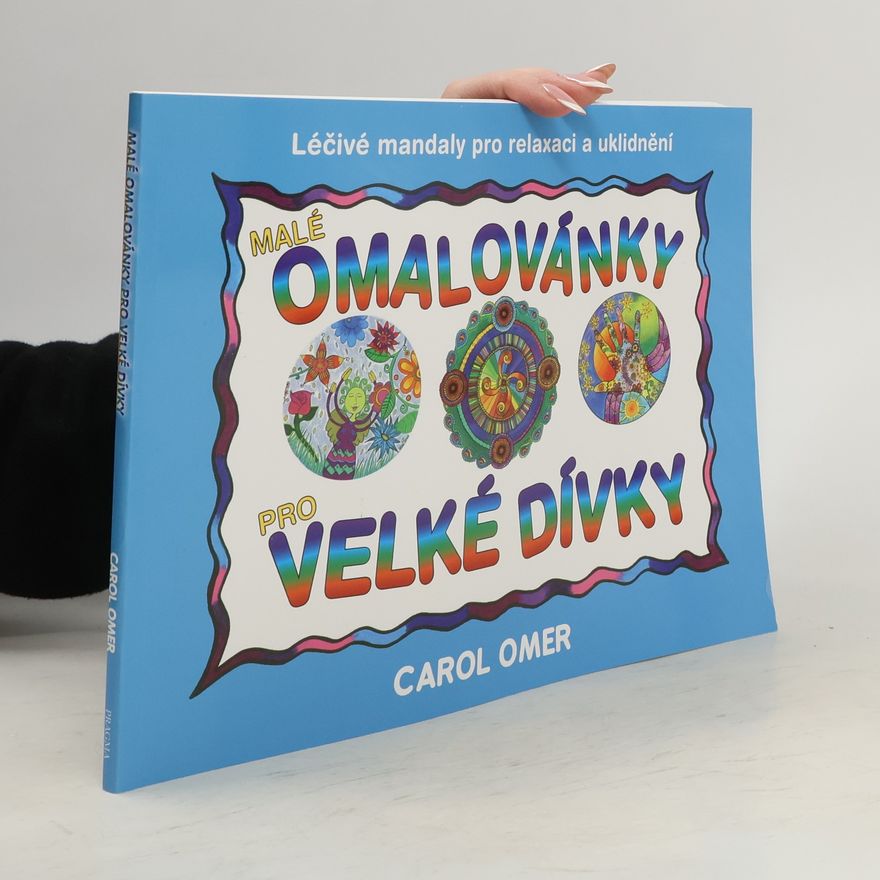 Carol Omer Malé omalovánky pro velké dívky
