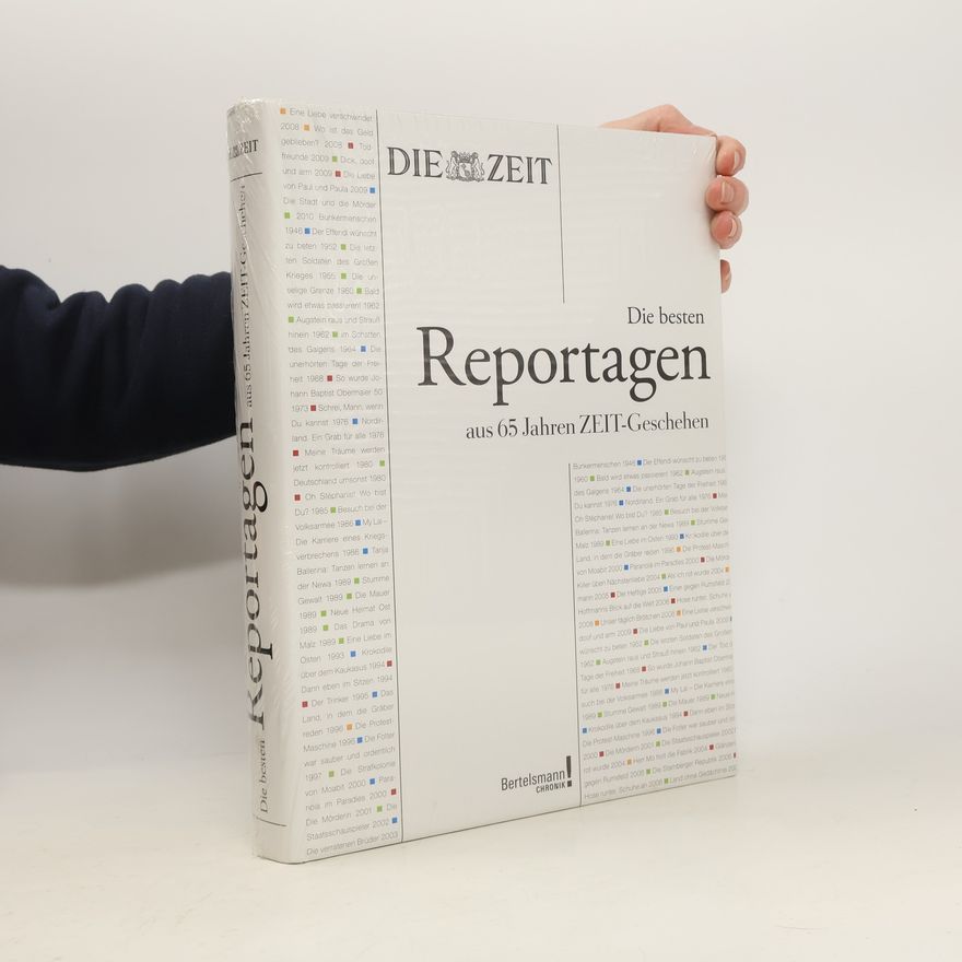Stefan Willeke Die besten Reportagen aus 65 Jahren ZEIT-Geschehen. Die besten Reportagen aus 65 Jahren