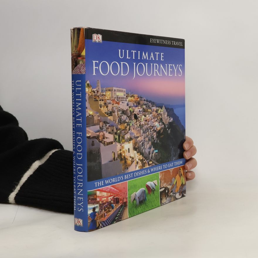 Inc DK Publishing Ultimate Food Journeys