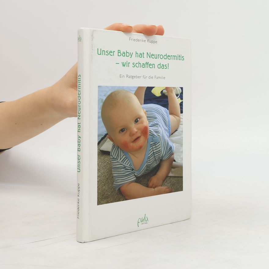Friederike Kuppe Unser Baby hat Neurodermitis - wir schaffen das!