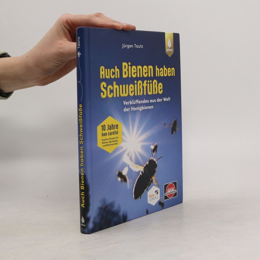Jürgen Tautz Auch Bienen haben Schweißfüße