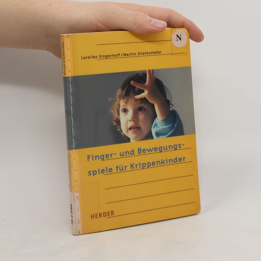 Lorelies Singerhoff Finger- und Bewegungsspiele für Krippenkinder