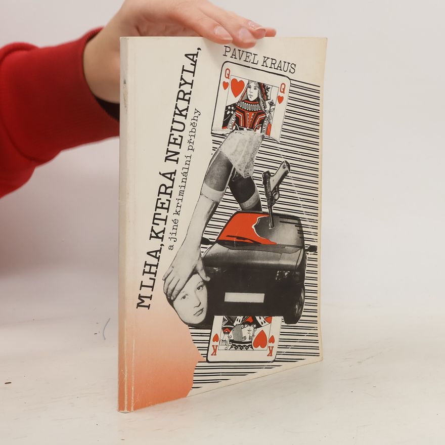 Pavel Kraus 1936 1995 Mlha, která neukryla, a jiné kriminální příběhy