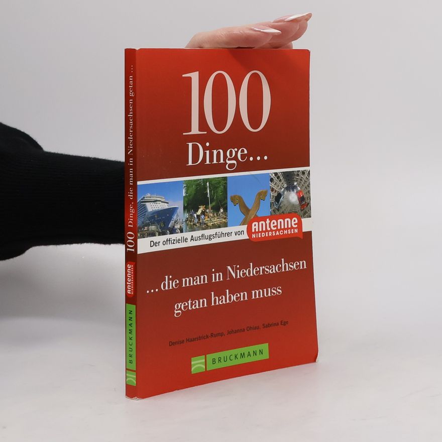 Denise Haarstrick-Rump 100 Dinge, die man in Niedersachsen getan haben muss