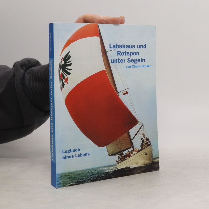Charly Brüser Labskaus und Rotspon unter Segeln