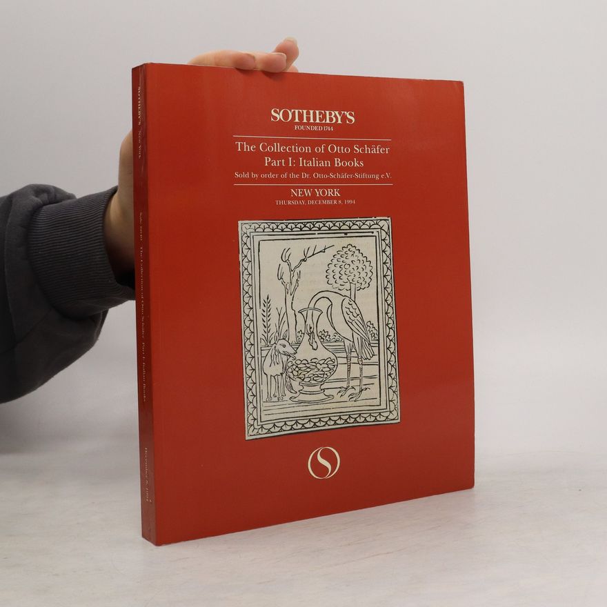 Otto Schäfer The Collection of Otto Schäfer. Part I: Italian Books