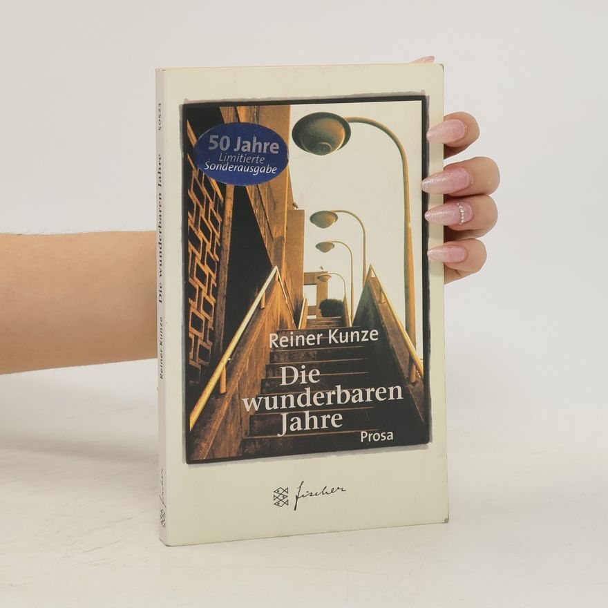 Reiner Kunze Die wunderbaren Jahre