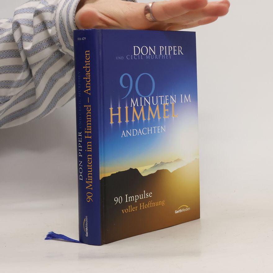 Don Piper 90 Minuten im Himmel - Andachten
