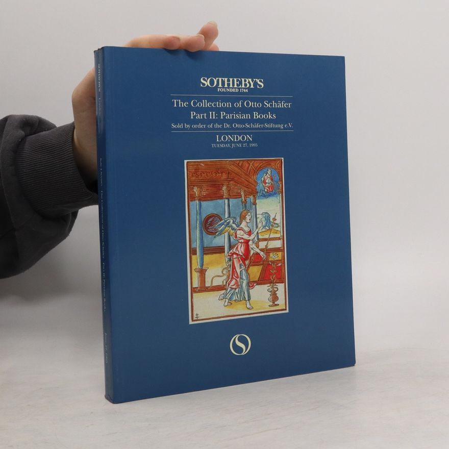 Otto Schäfer The Collection of Otto Schäfer. Part II: Parisian Books