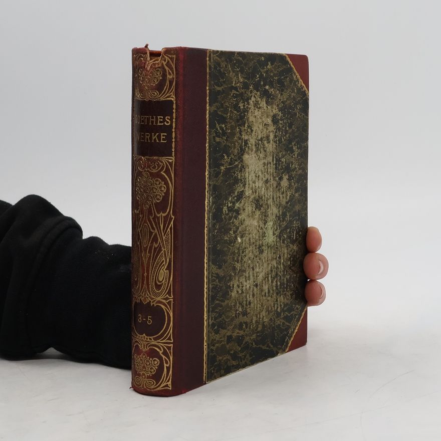 Johann Wolfgang von Goethe Goethes Werke. Dritter Teil