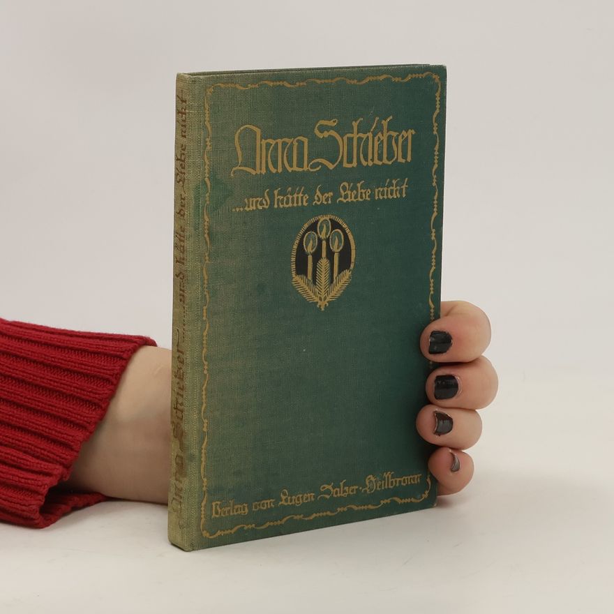 Anna Schieber ...und hätte der Liebe nicht
